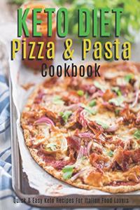 Keto Diet Pizza & Pasta Cookbook