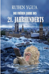 Die Frühen Jahre Des 21. Jahrhunderts