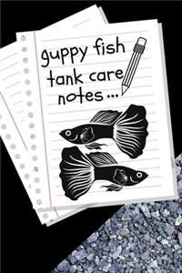 Guppy Fish Tank Care Notes
