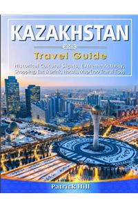 KAZAKHSTAN Travel Guide