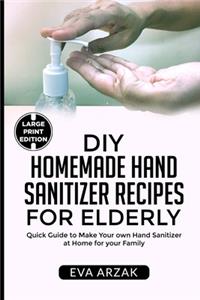DIY Homemade Hand Sanitizer Recipes for Elderly
