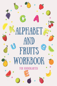 Alphabet and Fruits Workbook for Kindergarten