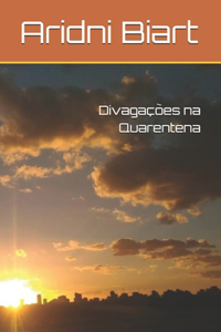 Divagações na Quarentena
