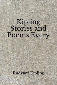Kipling Stories and Poems Every