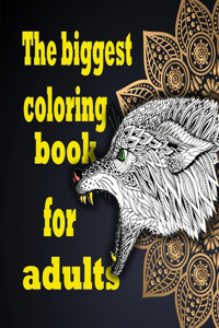 The biggest coloring book for adults