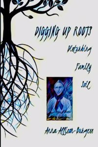 Digging Up Roots