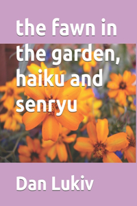 fawn in the garden, haiku and senryu