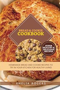 Bread & Cookie Cookbook