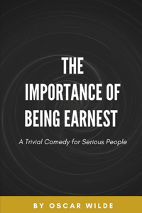 The Importance of Being Earnest