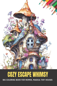 Cozy Escape Whimsy