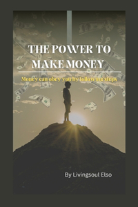 Power to Make Money