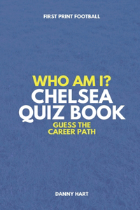 Who Am I? Chelsea FC Quiz Book