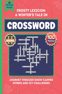 Frosty Lexicon: A Winter's Tale in Crosswords: Journey Through Snow-Capped Words and Icy Challenges