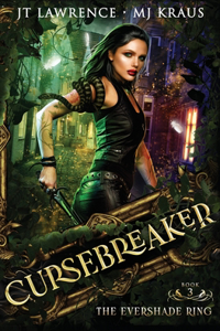 Evershade Ring - Cursebreaker Book 3: (An Urban Fantasy Action Adventure)