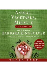 Animal, Vegetable, Miracle: A Year of Food Life