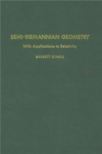 Semi-Riemannian Geometry with Applications to Relativity, 103