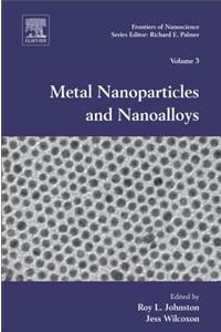 Metal Nanoparticles and Nanoalloys