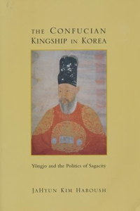 Confucian Kingship in Korea