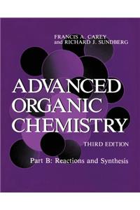 Advanced Organic Chemistry: Reactions and Synthesis Pt. B