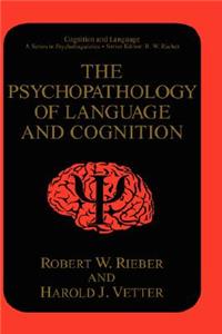 Psychopathology of Language and Cognition