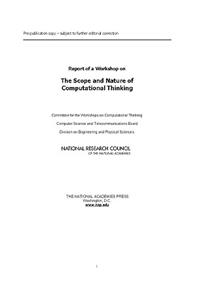 Report of a Workshop on the Scope and Nature of Computational Thinking