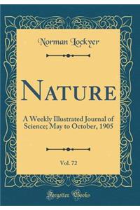 Nature, Vol. 72: A Weekly Illustrated Journal of Science; May to October, 1905 (Classic Reprint)