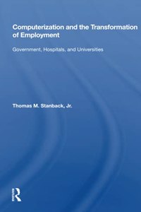 Computerization and the Transformation of Employment
