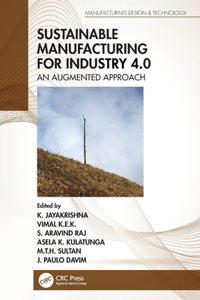 Sustainable Manufacturing for Industry 4.0: An Augmented Approach