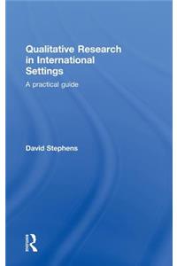 Qualitative Research in International Settings