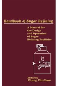 Handbook of Sugar Refining