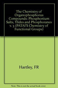 The Chemistry of Organophosphorus Compounds