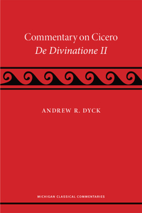 A Commentary on Cicero, De Divinatione II