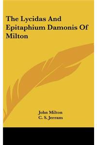 The Lycidas And Epitaphium Damonis Of Milton