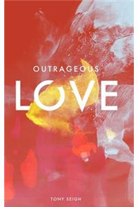 Outrageous Love