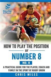 How to play the position of Number 8 (No. 8)