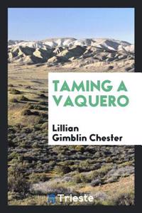 Taming a Vaquero