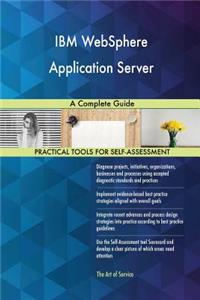 IBM WebSphere Application Server A Complete Guide