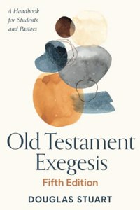 Old Testament Exegesis, Fifth Edition