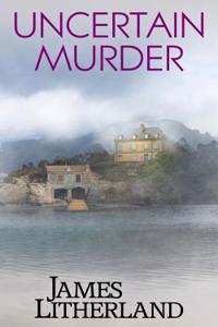 Uncertain Murder (Watchbearers, Book 3)
