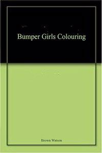 Bumper Girls Colouring