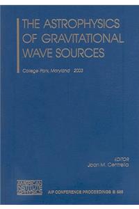 The Astrophysics of Gravitational Wave Sources