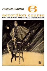 Palmer-Hughes Accordion Course, Bk 6