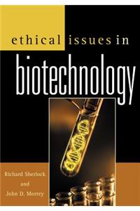 Ethical Issues in Biotechnology