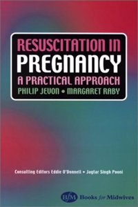 Resuscitation in Pregnancy: A Practical Approach