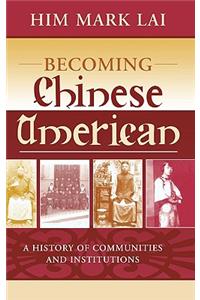 Becoming Chinese American