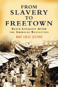 From Slavery to Freetown