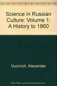 Science in Russian Culture: Volume 1