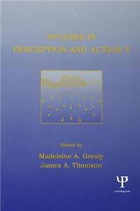 Studies in Perception and Action V