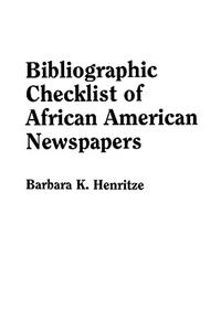 Bibliographic Checklist of African American Newspapers