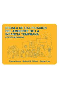 Escala de Calificación del Ambiente de la Infancia Temprana, Edicion Revisada